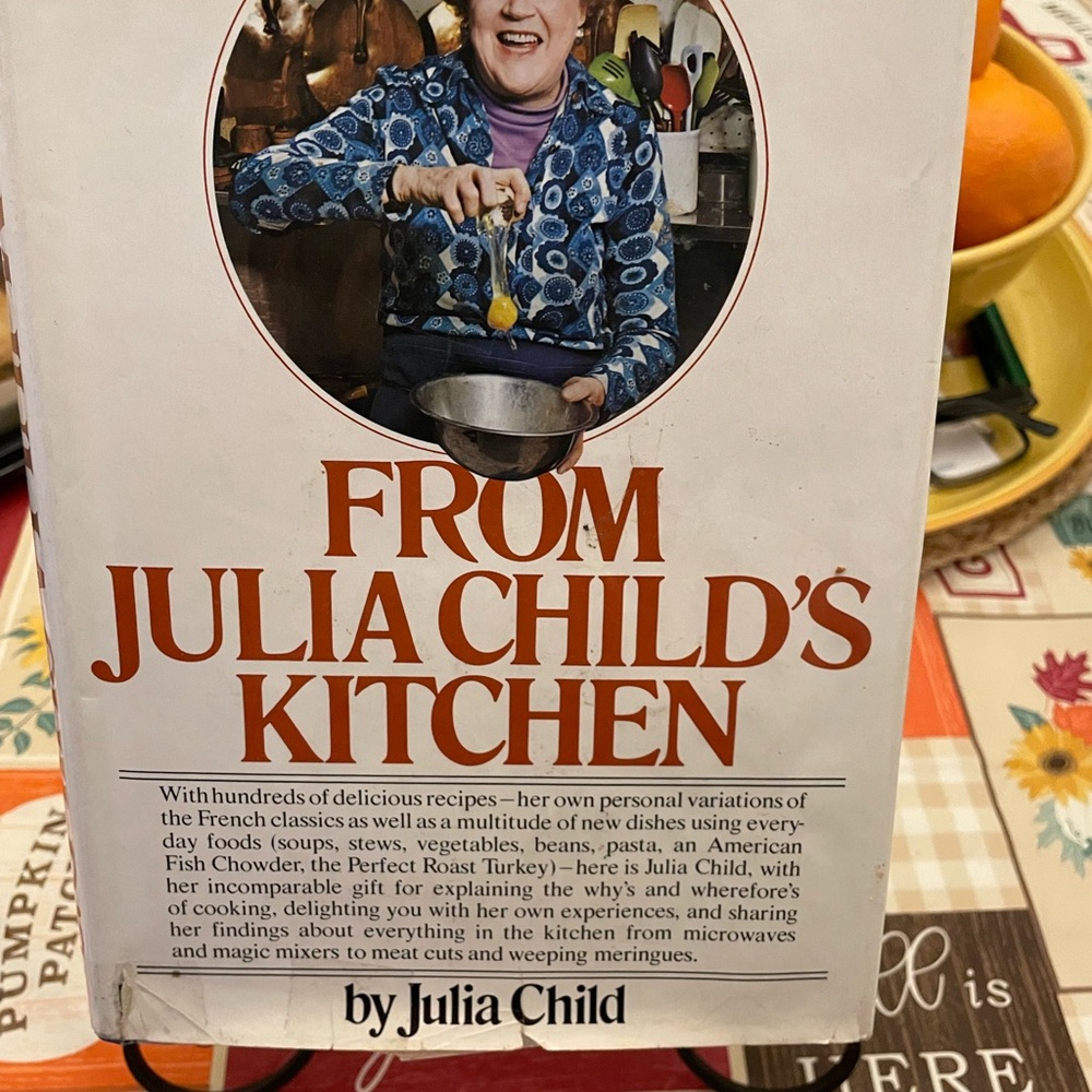From Julia Child’s Kitchen by Julia Child
First Edition.
